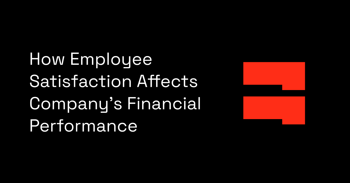 How Employee Satisfaction Affects Company's Financial Performance